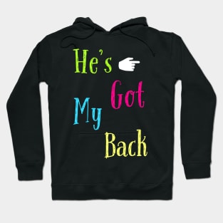 He's got my back Hoodie